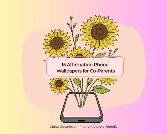 Co-Parenting Affirmation Phone Wallpapers
