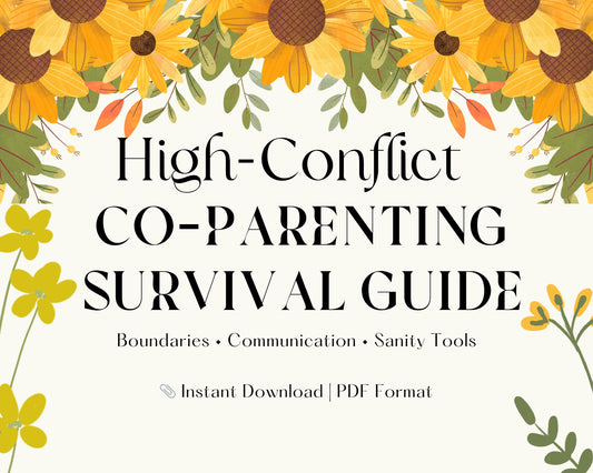 High-Conflict Co-Parenting Survival Guide